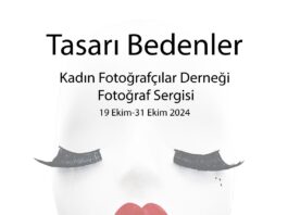 TASARI BEDENLER – KADIN FOTOĞRAFÇILAR DERNEĞİ